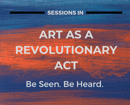 Art as a Revolutionary Act